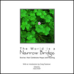 The World is a Narrow Bridge