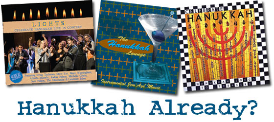 Hanukkah Already?
